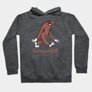 Sassquatch - Badass With An Attitude To Match Hoodie